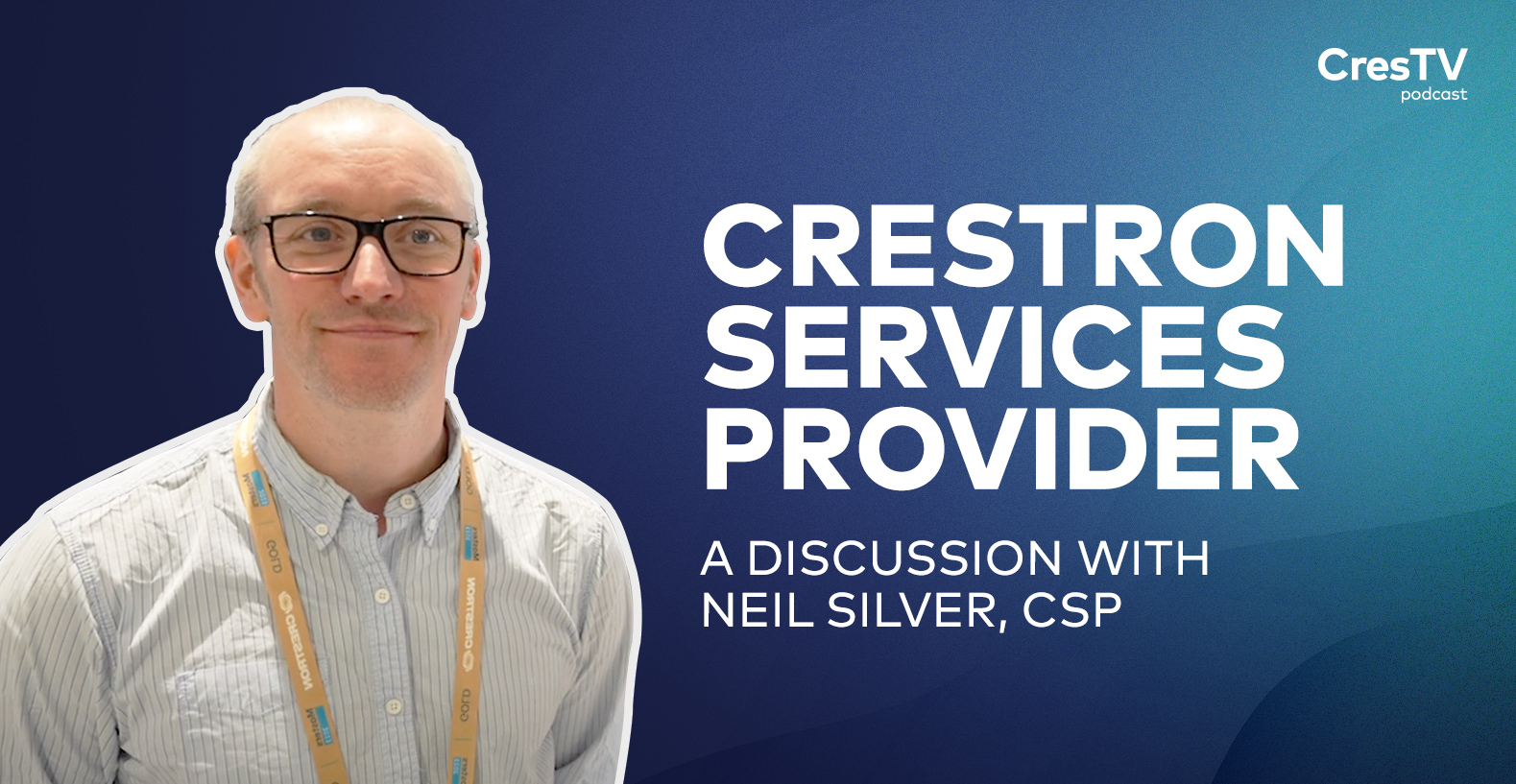 Podcast EP28 [Crestron Electronics, Inc.]