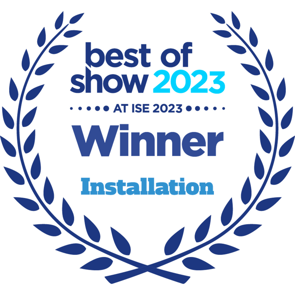  Installation “Best of Show” at ISE